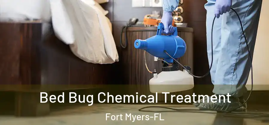 Bed Bug Chemical Treatment Fort Myers-FL
