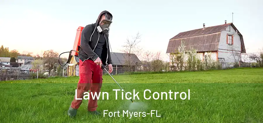  Lawn Tick Control Fort Myers-FL