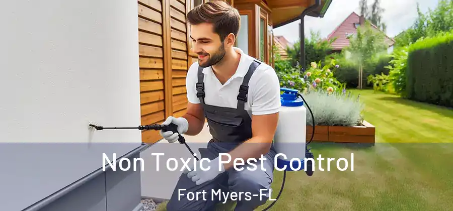  Non Toxic Pest Control Fort Myers-FL