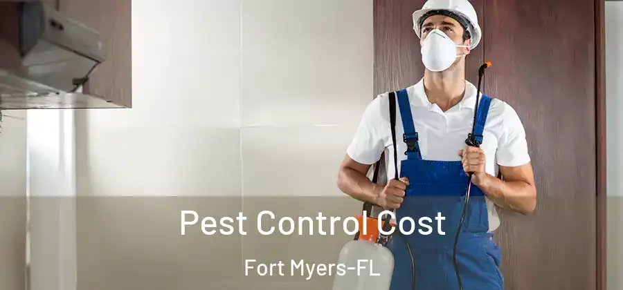 Pest Control Cost Fort Myers-FL