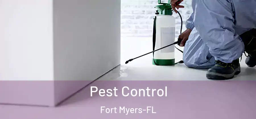 Pest Control Fort Myers-FL