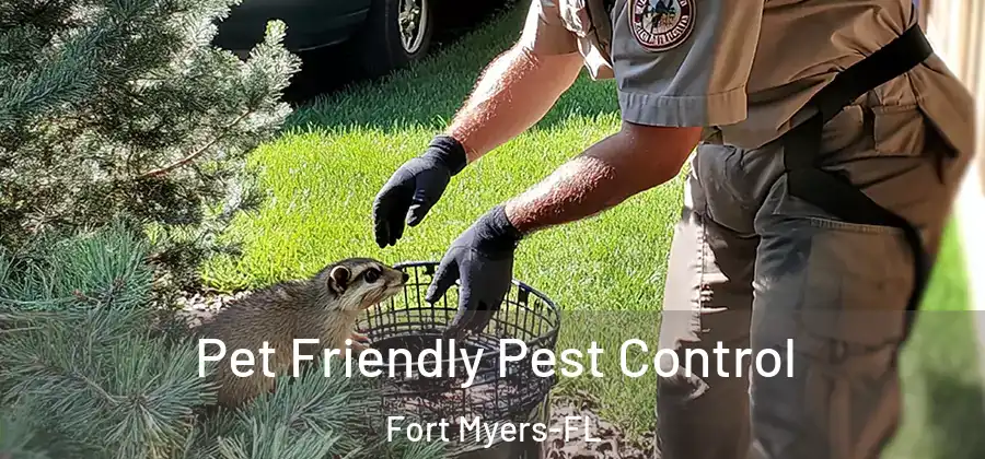 Pet Friendly Pest Control Fort Myers-FL