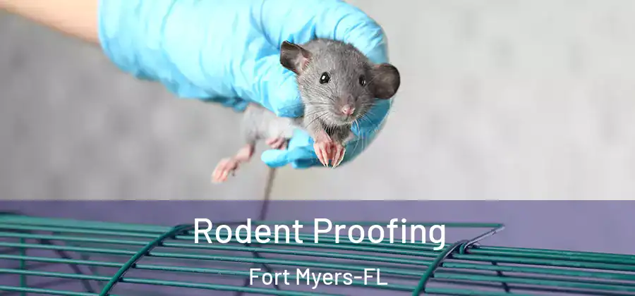 Rodent Proofing Fort Myers-FL